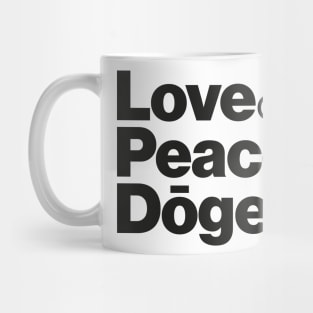 Love & Peace & Dogen Mug